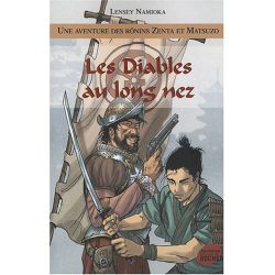 Une aventure des Rônins Zenta et Matsuzo - Tome 3 - Les Diables au long nez