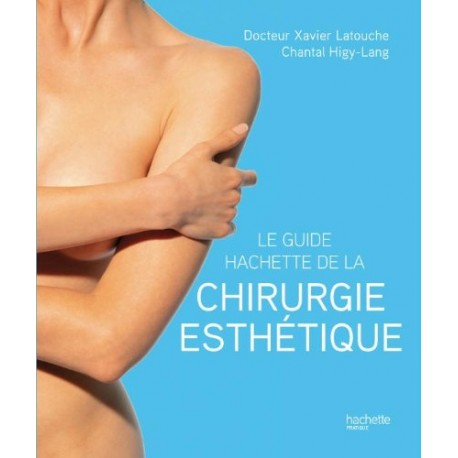 Le Guide Hachette de la chirurgie esthétique