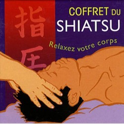 Coffret du shiatsu - Découvrez le pouvoir du toucher