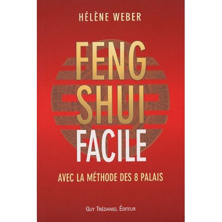 Le Feng Shui facile avec la méthode des 8 palais