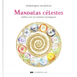 Mandalas célestes - Méditez avec les symboles astrologiques