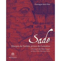 Sade, Marquis de l'ombre, prince des Lumières - L'éventail des libertinages