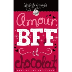 Amour, BFF et chocolat