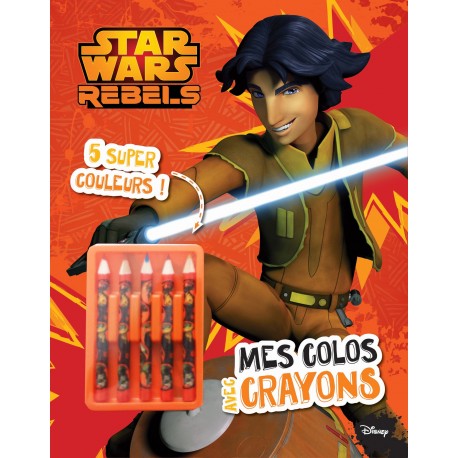 Star Wars Rebels - Mes colos avec crayons - 5 super couleurs !