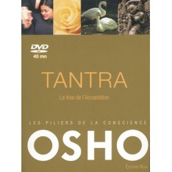Tantra - La Voie de l'Acceptation - Les piliers de la conscience Osho avec 1 DVD